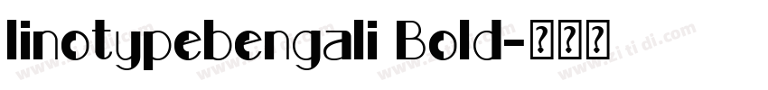 linotypebengali Bold字体转换